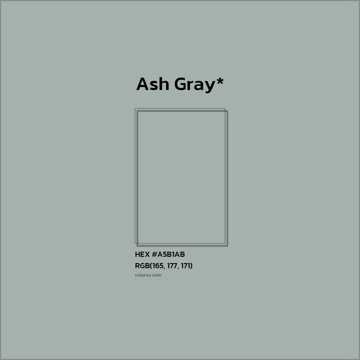 #A5B1AB hex color. RGB, RYB, CMYK, HSL, HSV codes and color conversions. Matching color names, palettes, paints.
