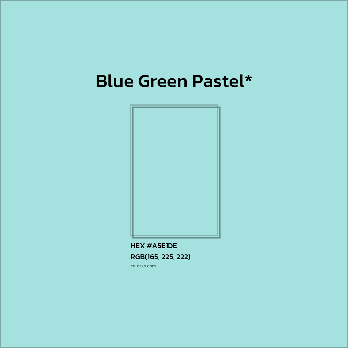#A5E1DE hex color. RGB, RYB, CMYK, HSL, HSV codes and color conversions. Matching color names, palettes, paints.