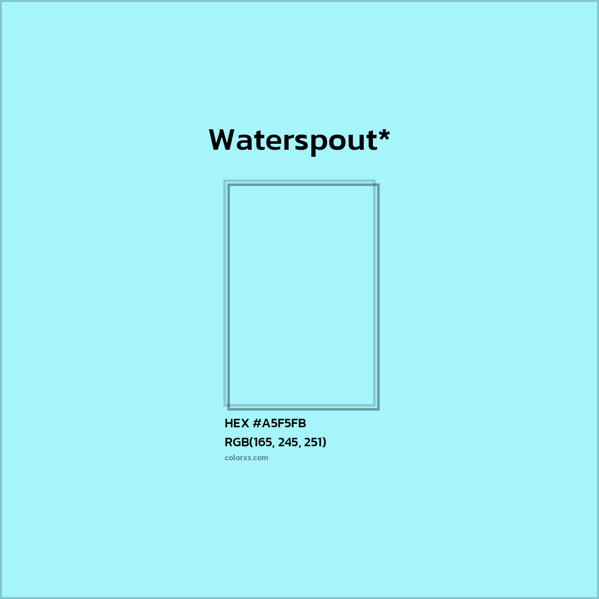 #A5F5FB hex color. RGB, RYB, CMYK, HSL, HSV codes and color conversions. Matching color names, palettes, paints.