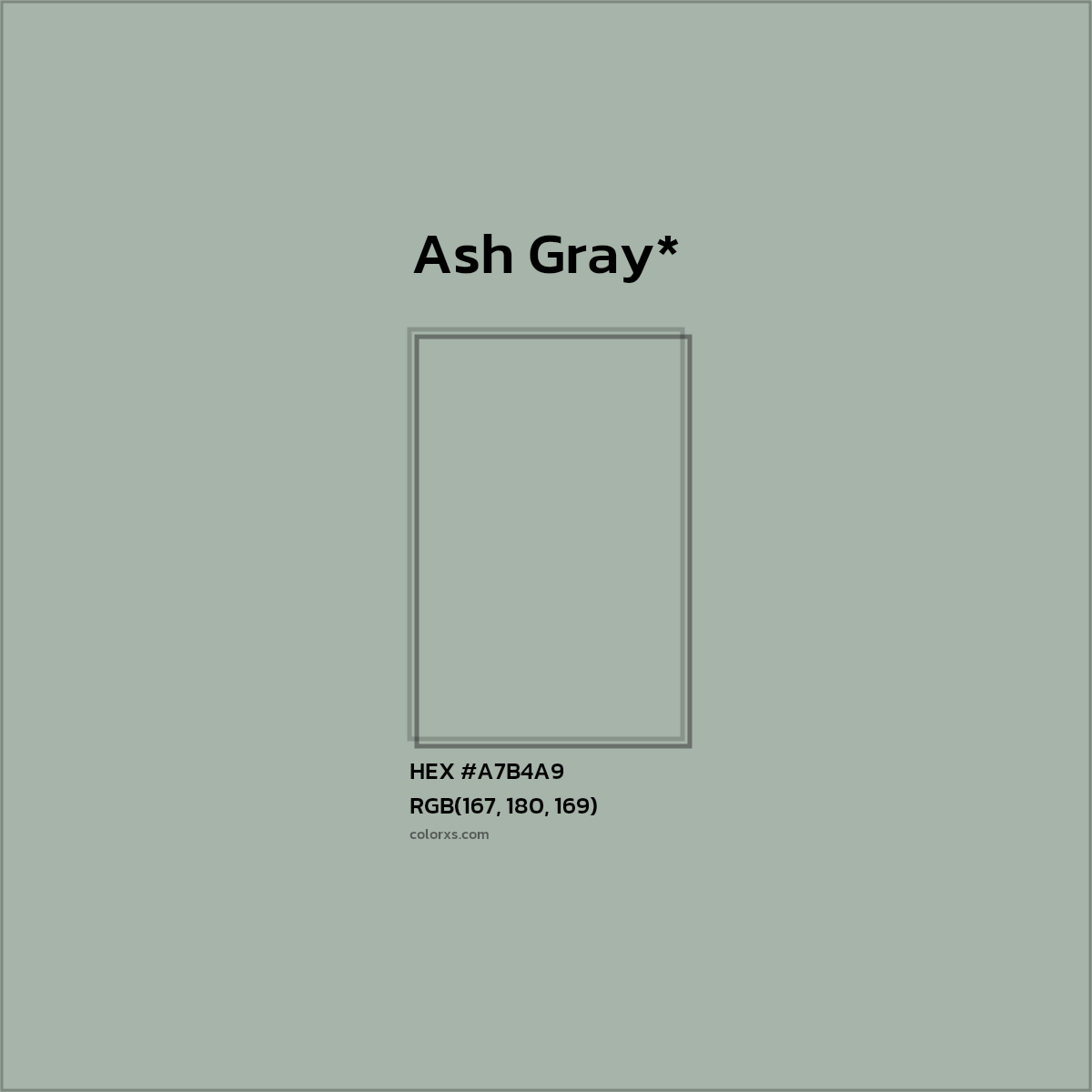#A7B4A9 hex color. RGB, RYB, CMYK, HSL, HSV codes and color conversions. Matching color names, palettes, paints.