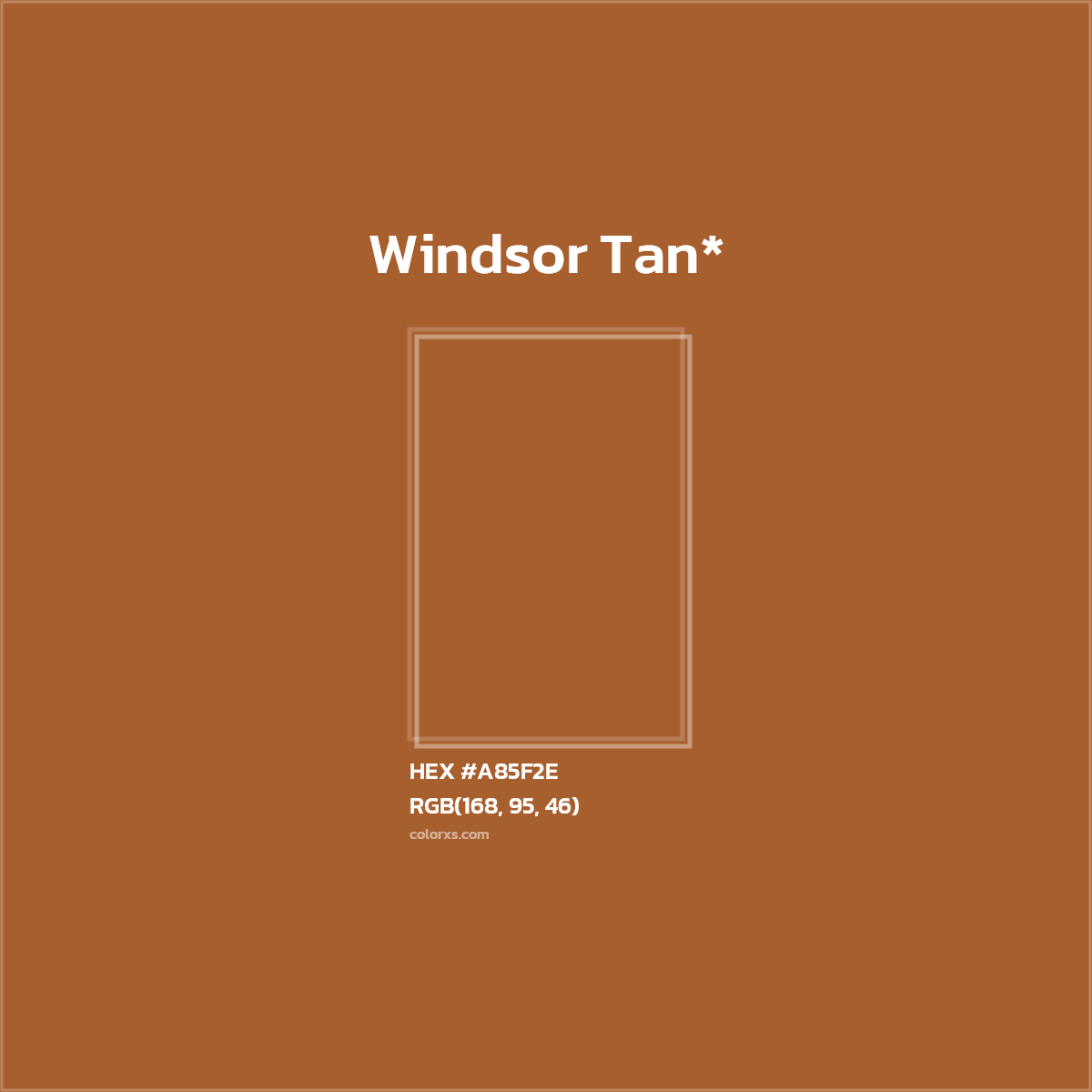 #A85F2E hex color. RGB, RYB, CMYK, HSL, HSV codes and color conversions. Matching color names, palettes, paints.