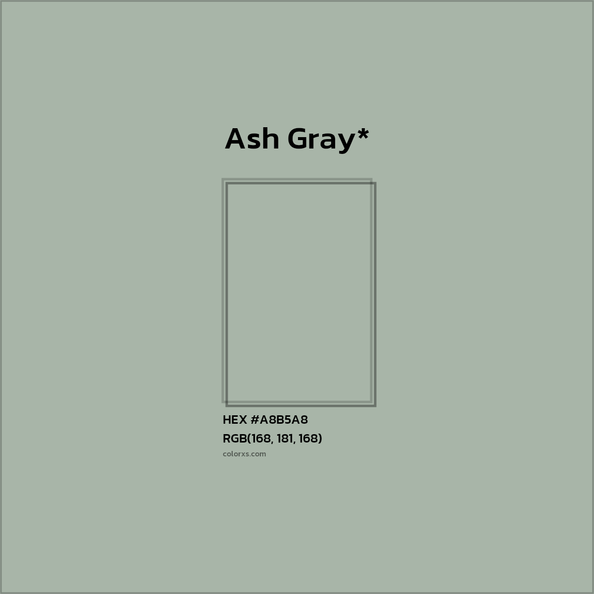 #A8B5A8 hex color. RGB, RYB, CMYK, HSL, HSV codes and color conversions. Matching color names, palettes, paints.