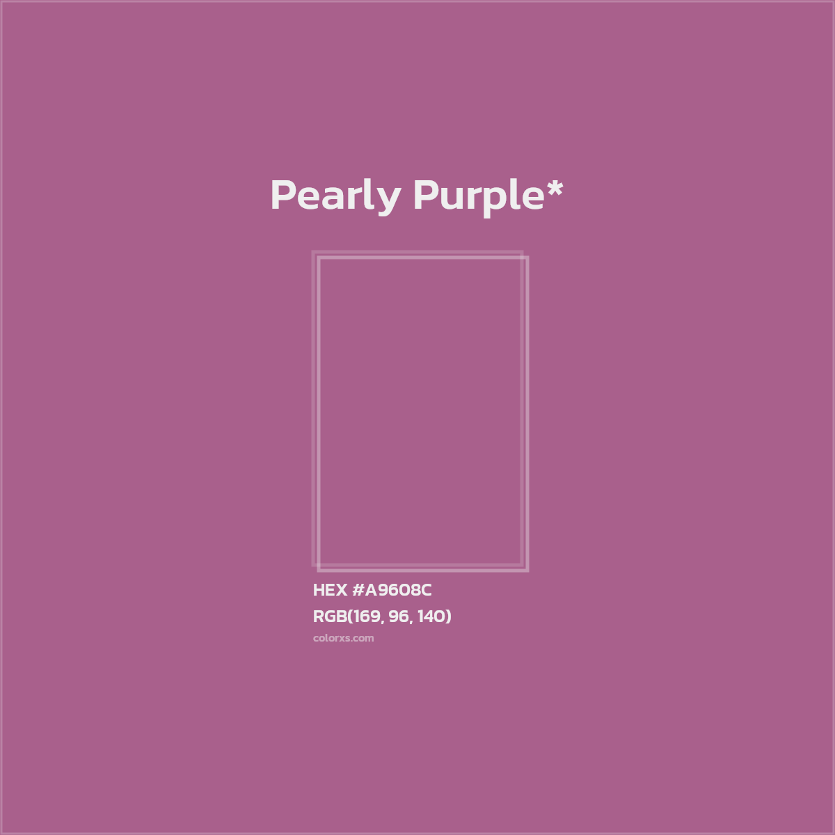#A9608C hex color. RGB, RYB, CMYK, HSL, HSV codes and color conversions. Matching color names, palettes, paints.