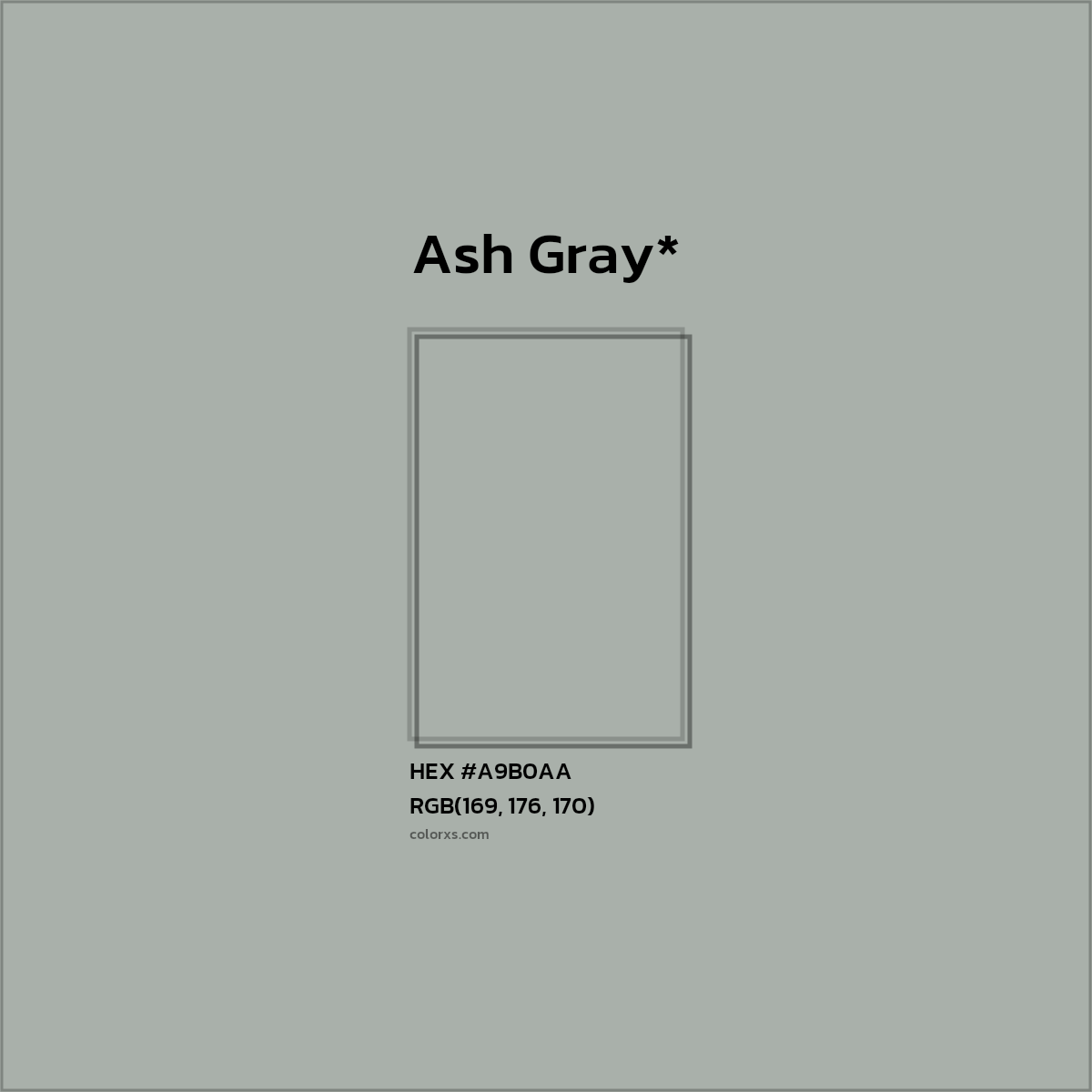 #A9B0AA hex color. RGB, RYB, CMYK, HSL, HSV codes and color conversions. Matching color names, palettes, paints.