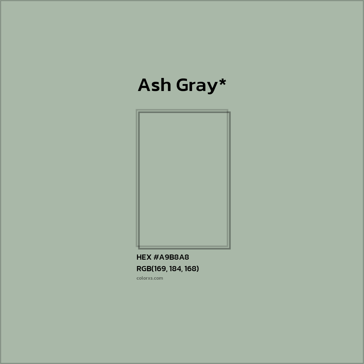 #A9B8A8 hex color. RGB, RYB, CMYK, HSL, HSV codes and color conversions. Matching color names, palettes, paints.