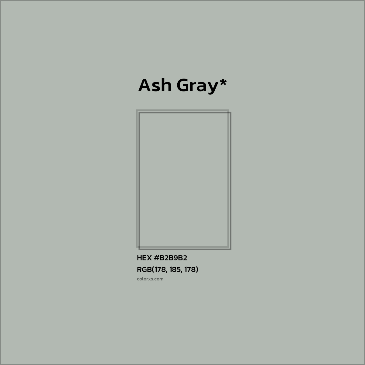 #B2B9B2 hex color. RGB, RYB, CMYK, HSL, HSV codes and color conversions. Matching color names, palettes, paints.