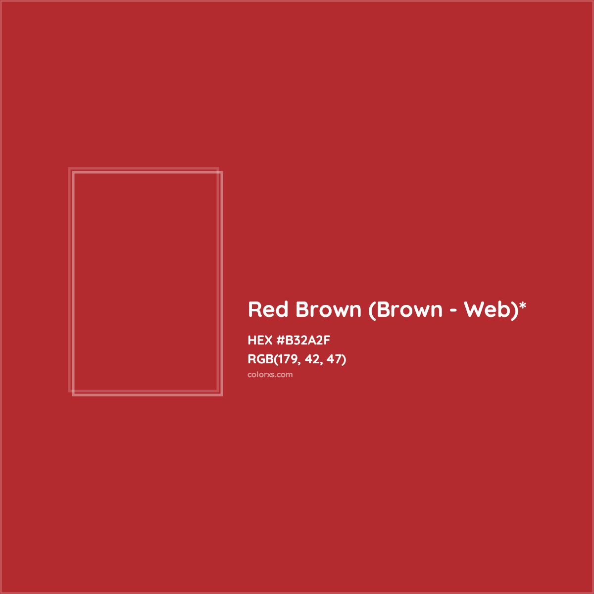 #B32A2F hex color. RGB, RYB, CMYK, HSL, HSV codes and color conversions. Matching color names, palettes, paints.