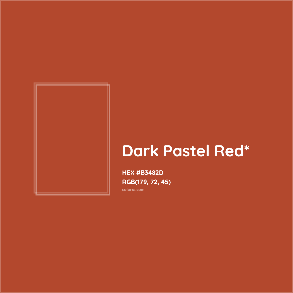 #B3482D hex color. RGB, RYB, CMYK, HSL, HSV codes and color conversions. Matching color names, palettes, paints.