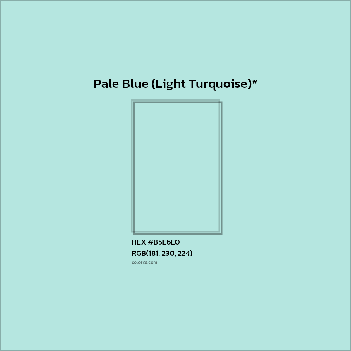 #B5E6E0 hex color. RGB, RYB, CMYK, HSL, HSV codes and color conversions. Matching color names, palettes, paints.