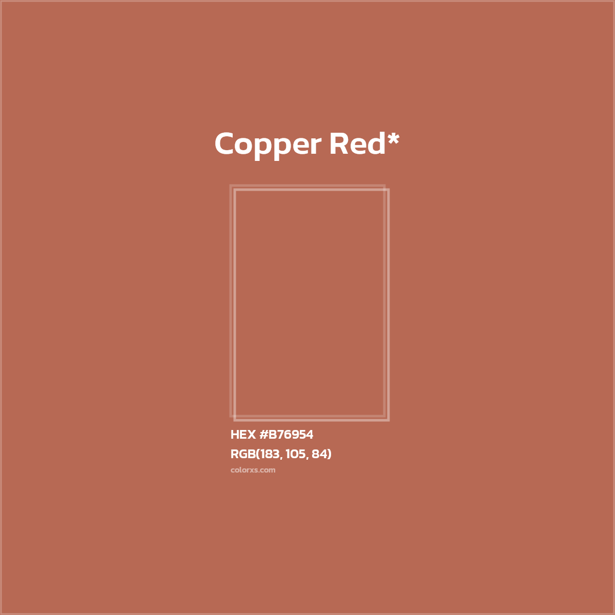 #B76954 hex color. RGB, RYB, CMYK, HSL, HSV codes and color conversions. Matching color names, palettes, paints.