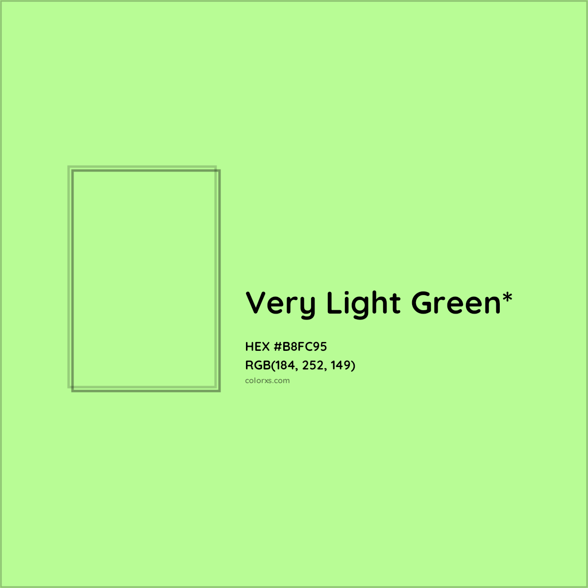 #B8FC95 hex color. RGB, RYB, CMYK, HSL, HSV codes and color conversions. Matching color names, palettes, paints.