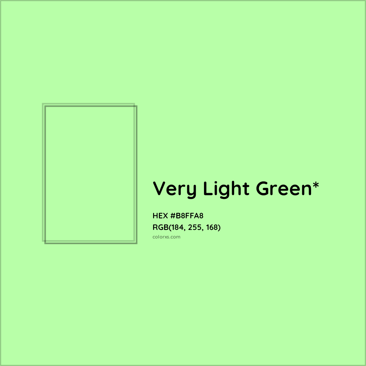 #B8FFA8 hex color. RGB, RYB, CMYK, HSL, HSV codes and color conversions. Matching color names, palettes, paints.