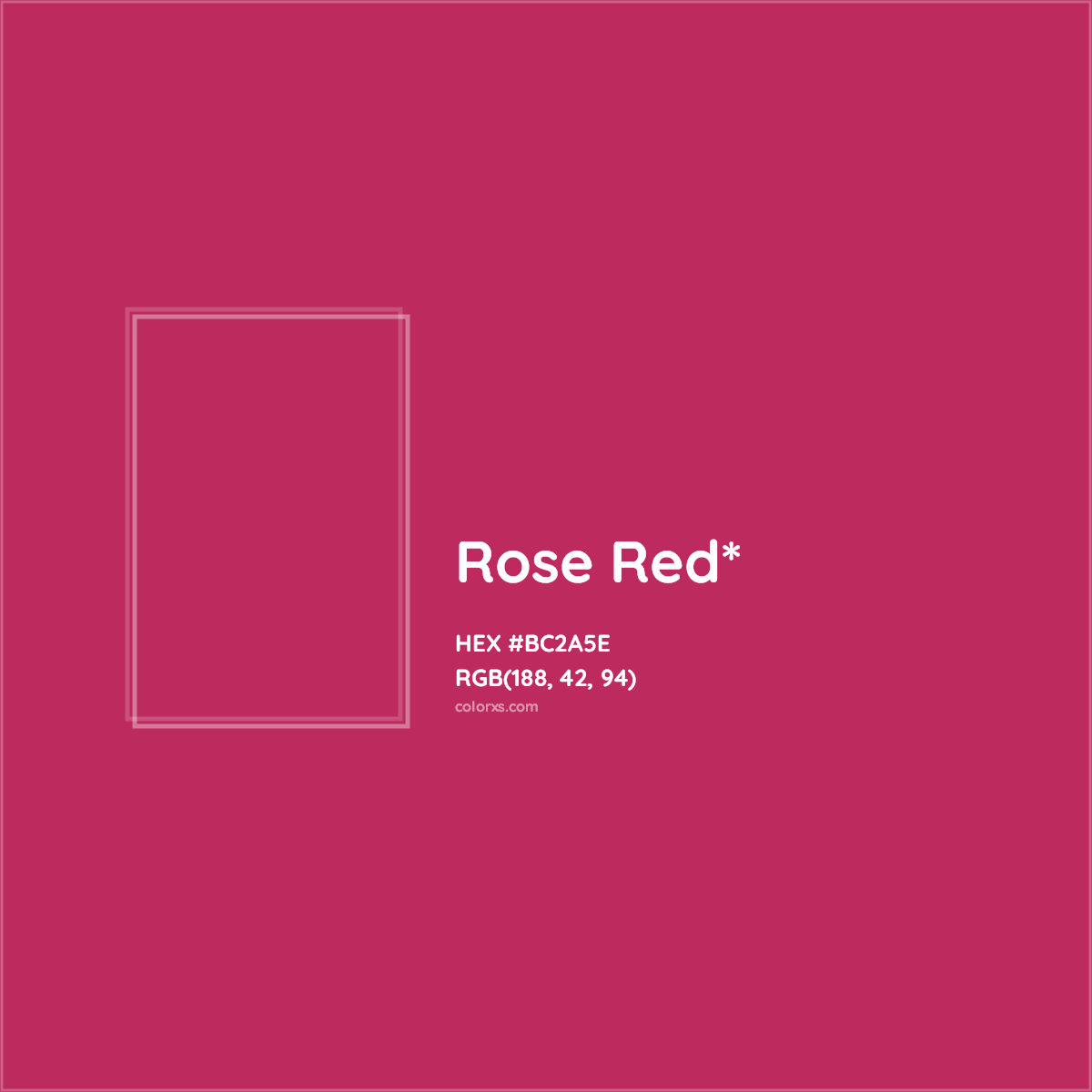 #BC2A5E hex color. RGB, RYB, CMYK, HSL, HSV codes and color conversions. Matching color names, palettes, paints.