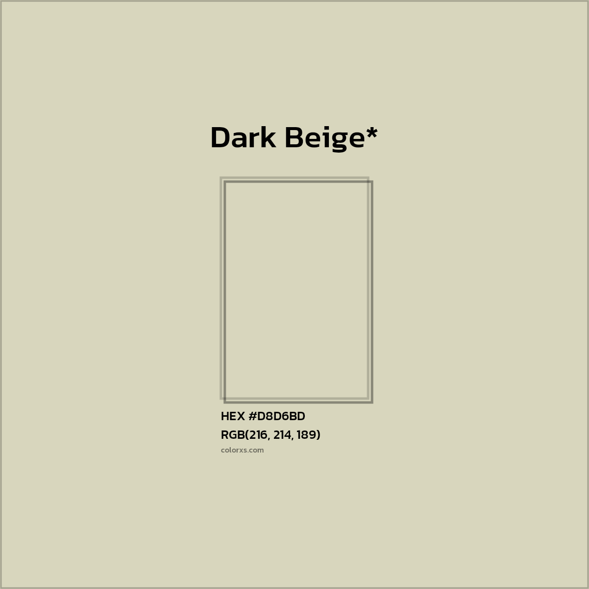 #D8D6BD hex color. RGB, RYB, CMYK, HSL, HSV codes and color conversions. Matching color names, palettes, paints.