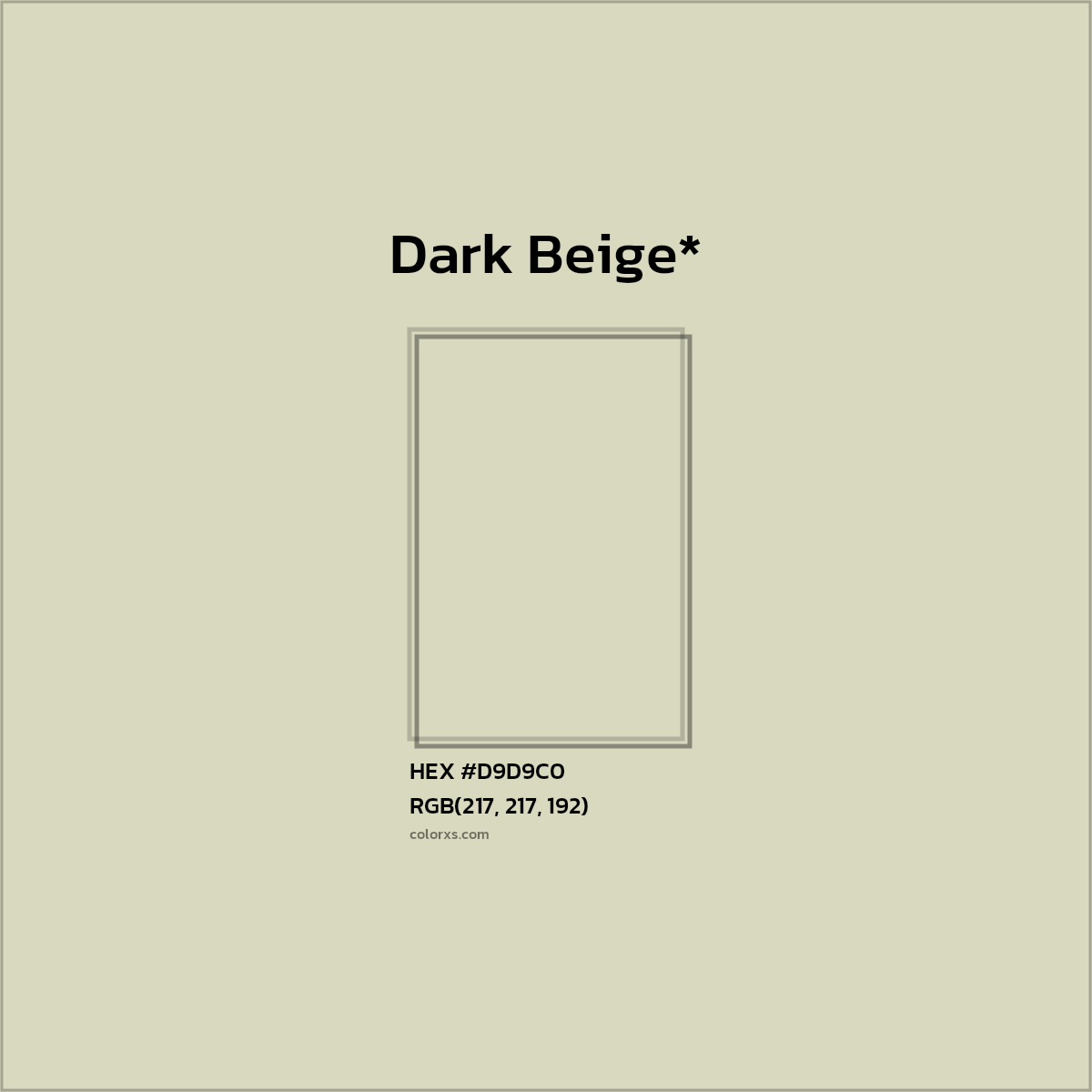 #D9D9C0 hex color. RGB, RYB, CMYK, HSL, HSV codes and color conversions. Matching color names, palettes, paints.