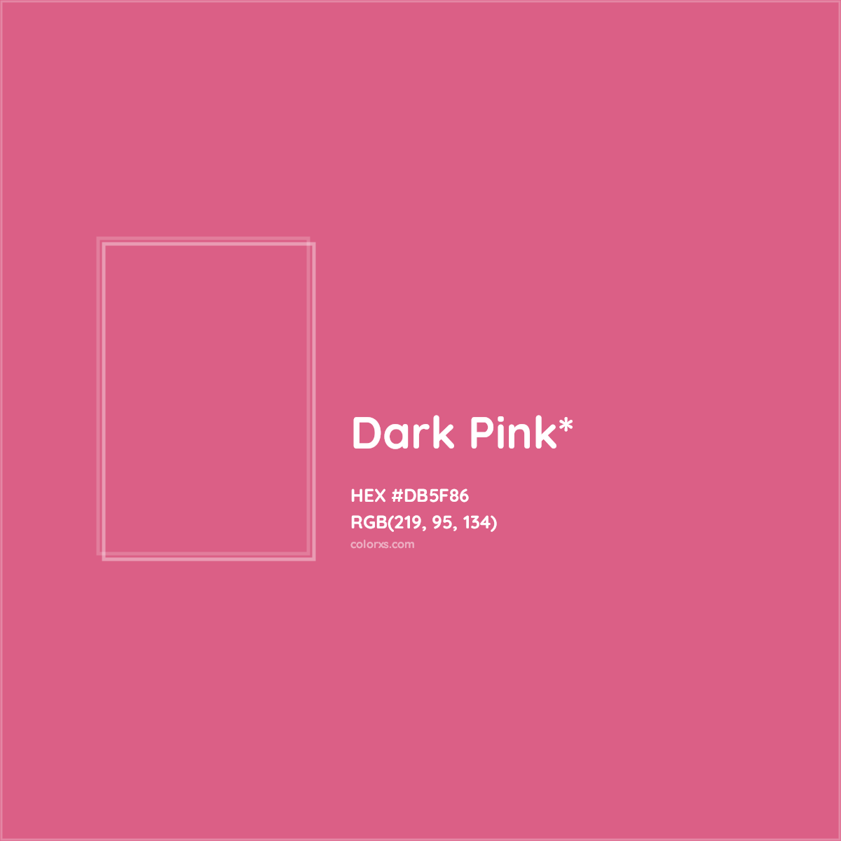 #DB5F86 hex color. RGB, RYB, CMYK, HSL, HSV codes and color conversions. Matching color names, palettes, paints.