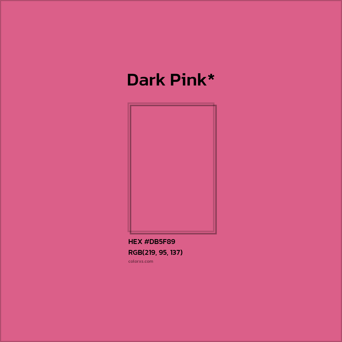 #DB5F89 hex color. RGB, RYB, CMYK, HSL, HSV codes and color conversions. Matching color names, palettes, paints.