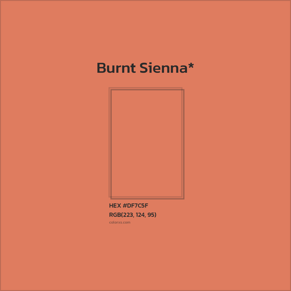 #DF7C5F hex color. RGB, RYB, CMYK, HSL, HSV codes and color conversions. Matching color names, palettes, paints.