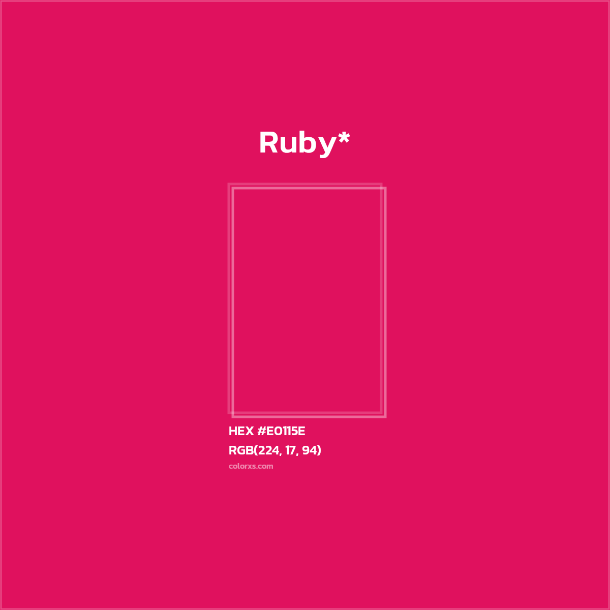 #E0115E hex color. RGB, RYB, CMYK, HSL, HSV codes and color conversions. Matching color names, palettes, paints.