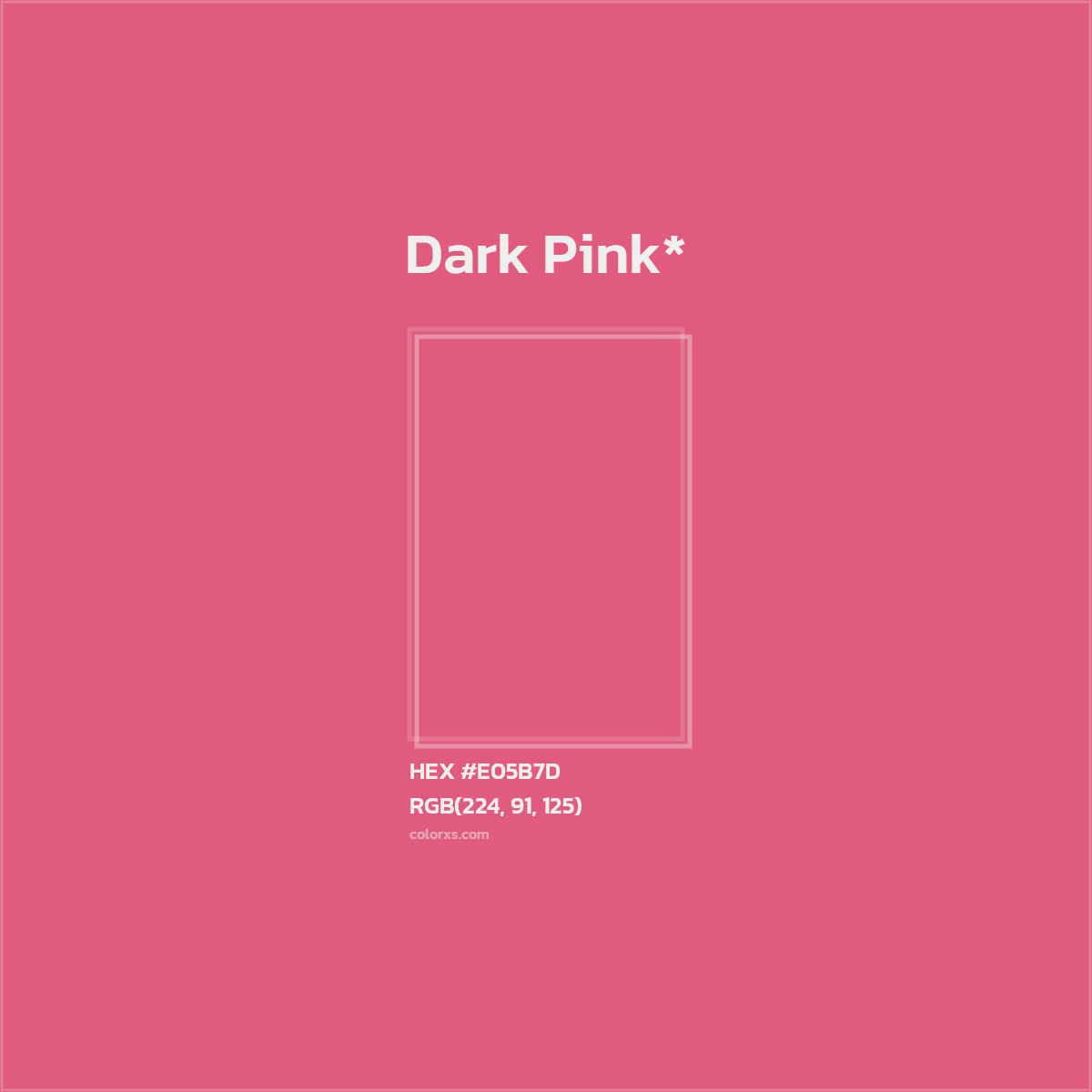 #E05B7D hex color. RGB, RYB, CMYK, HSL, HSV codes and color conversions. Matching color names, palettes, paints.