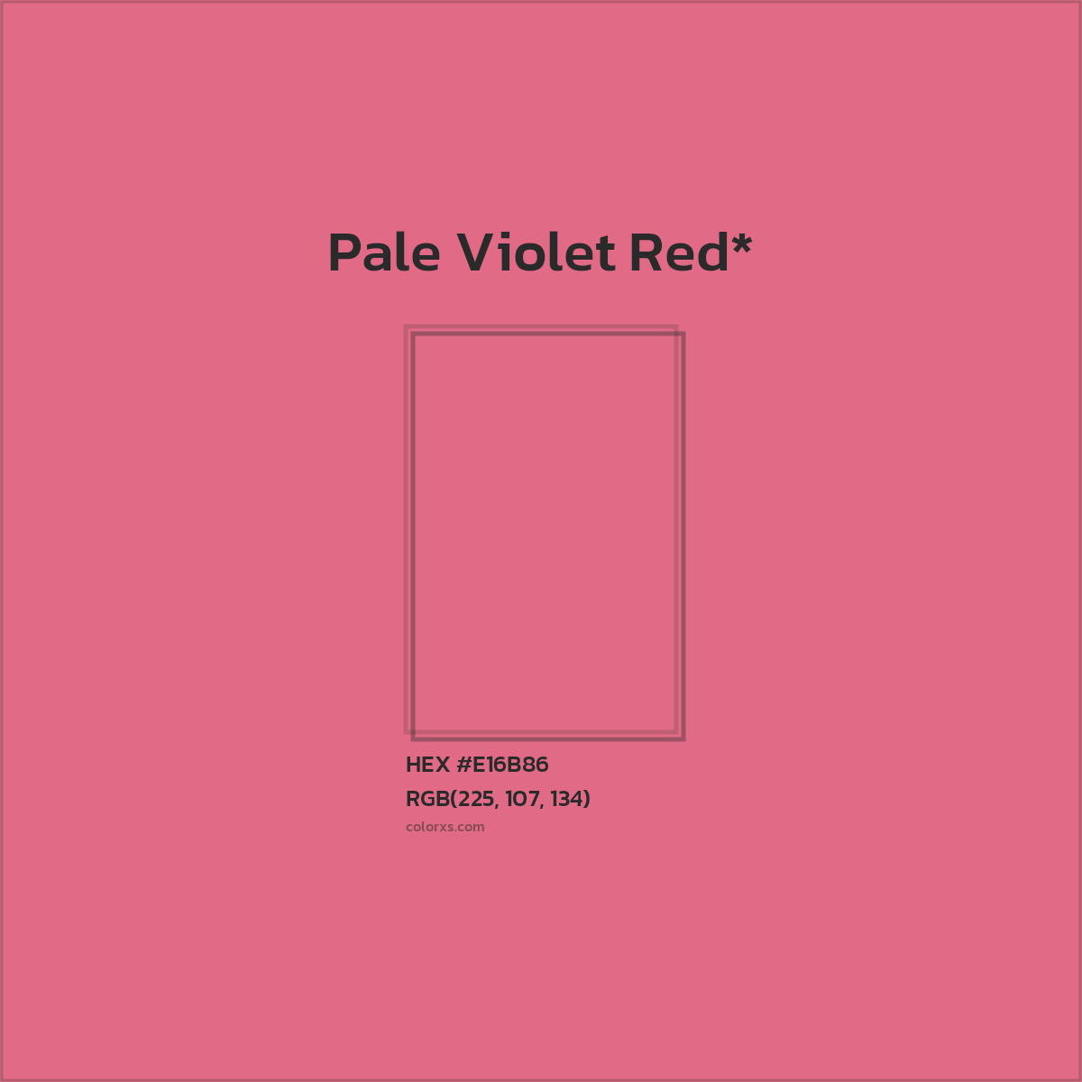 #E16B86 hex color. RGB, RYB, CMYK, HSL, HSV codes and color conversions. Matching color names, palettes, paints.