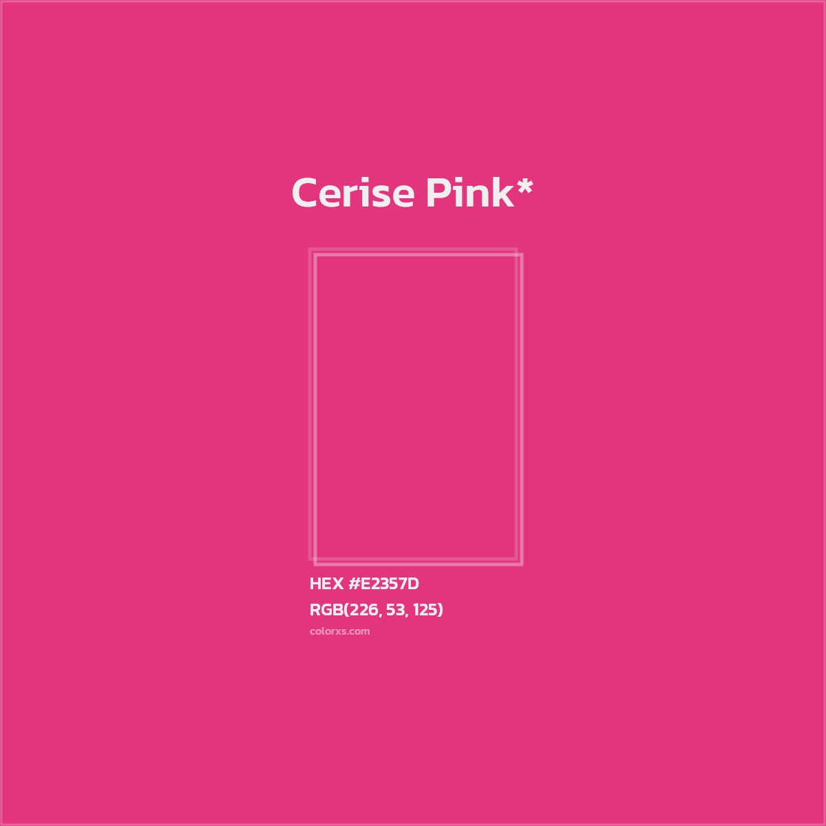 #E2357D hex color. RGB, RYB, CMYK, HSL, HSV codes and color conversions. Matching color names, palettes, paints.