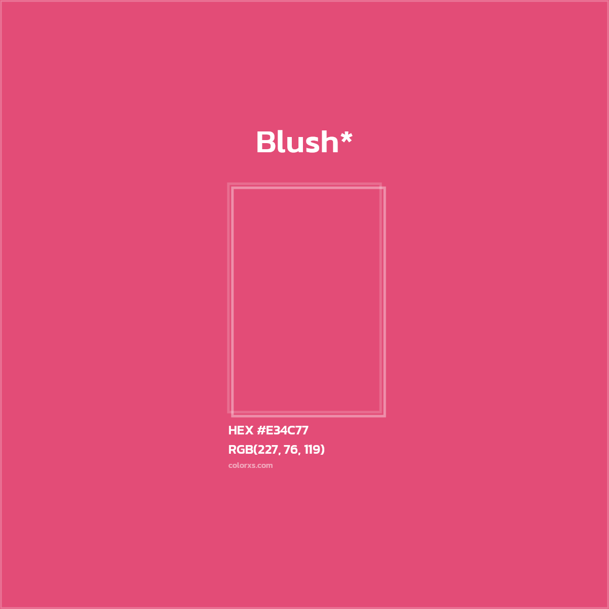 #E34C77 hex color. RGB, RYB, CMYK, HSL, HSV codes and color conversions. Matching color names, palettes, paints.