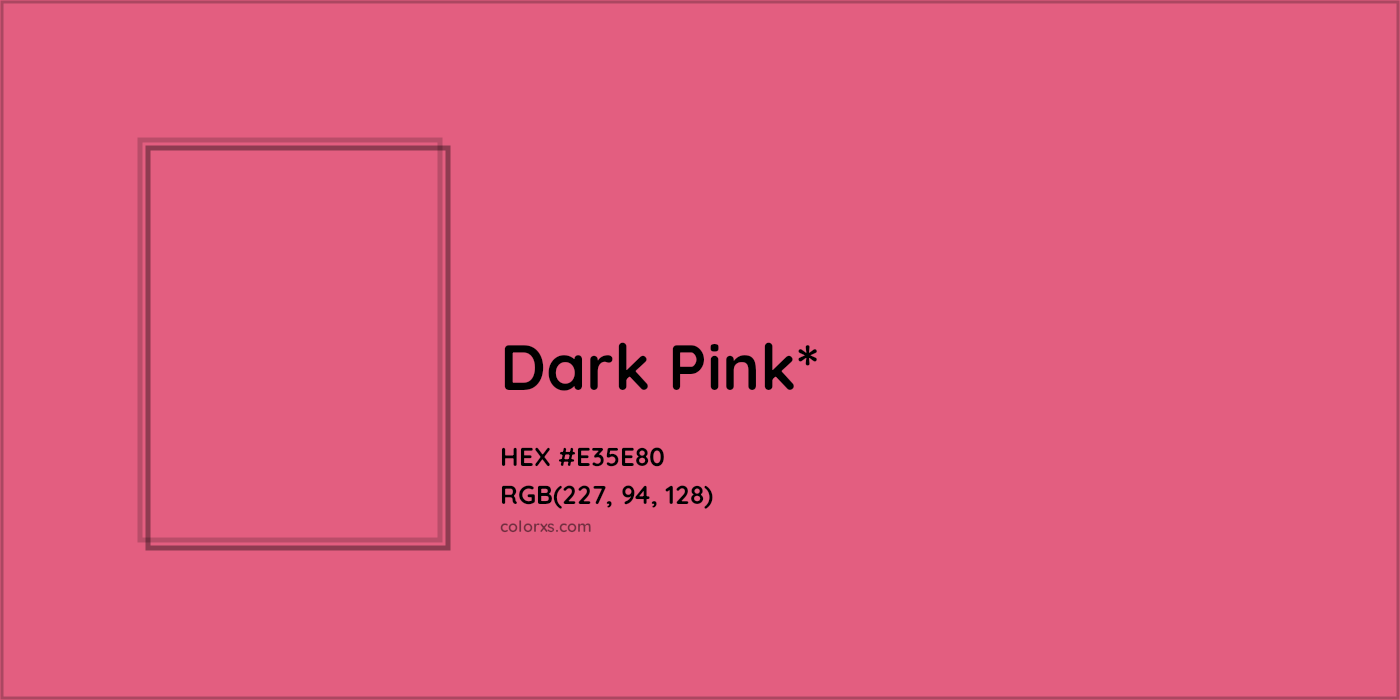 #E35E80 hex color. RGB, RYB, CMYK, HSL, HSV codes and color conversions. Matching color names, palettes, paints.