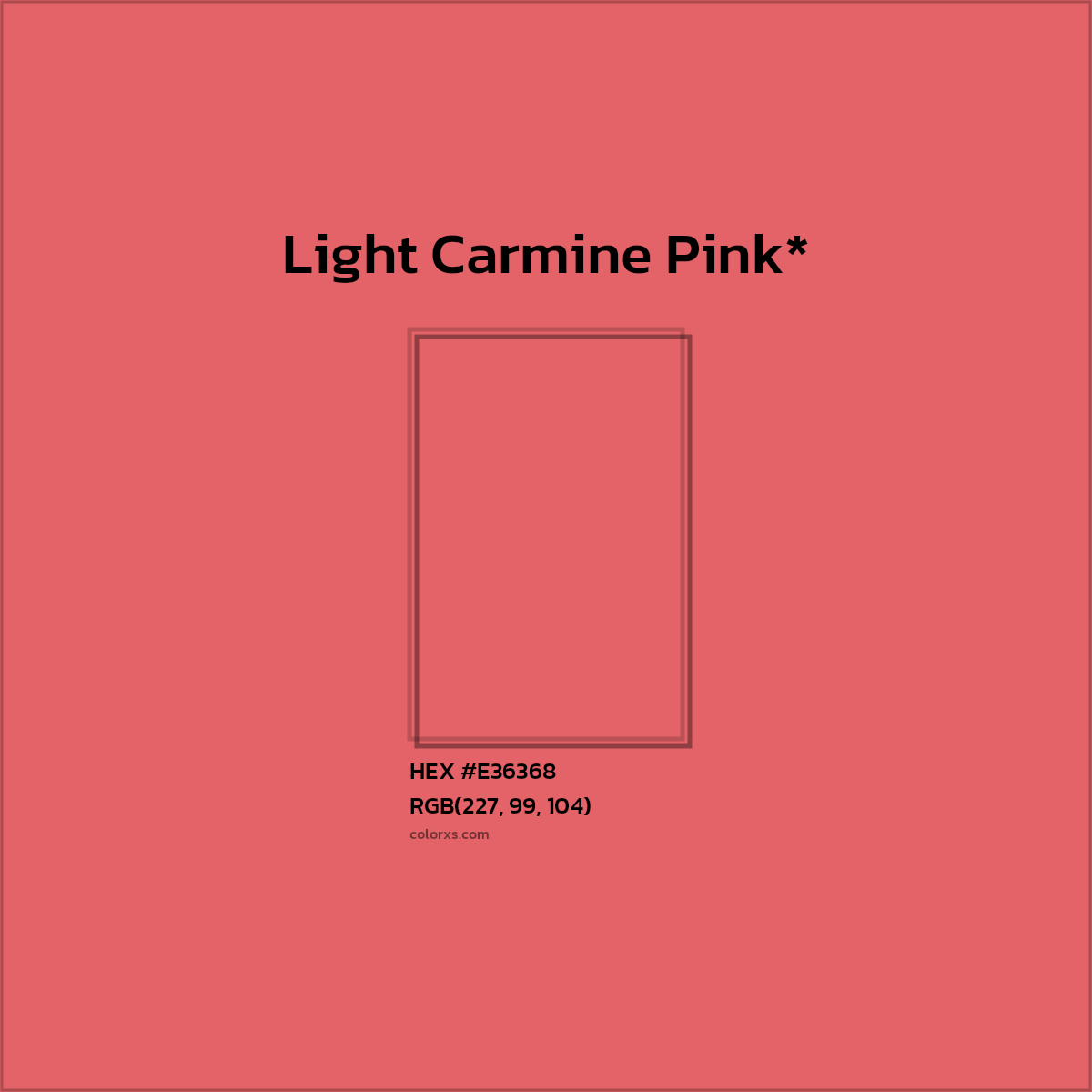 #E36368 hex color. RGB, RYB, CMYK, HSL, HSV codes and color conversions. Matching color names, palettes, paints.