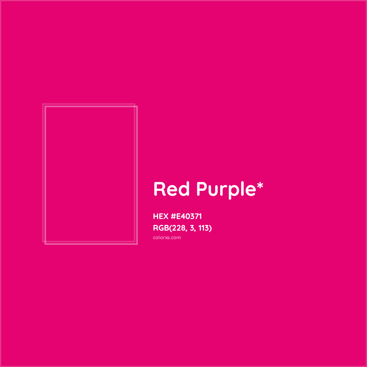 #E40371 hex color. RGB, RYB, CMYK, HSL, HSV codes and color conversions. Matching color names, palettes, paints.