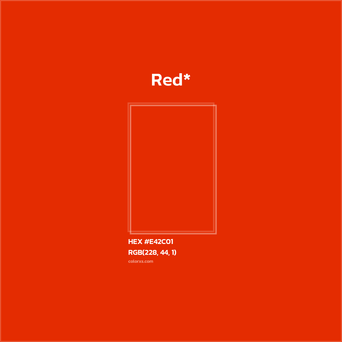 #E42C01 hex color. RGB, RYB, CMYK, HSL, HSV codes and color conversions. Matching color names, palettes, paints.
