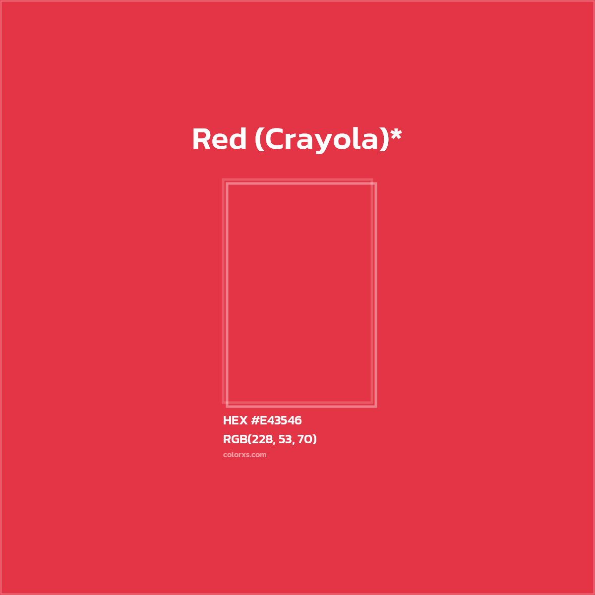 #E43546 hex color. RGB, RYB, CMYK, HSL, HSV codes and color conversions. Matching color names, palettes, paints.