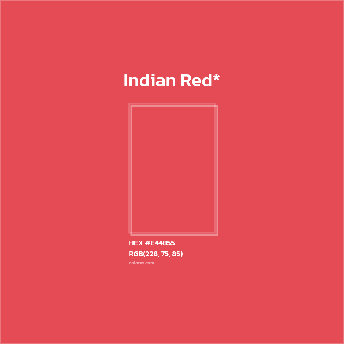 #E44B55 hex color. RGB, RYB, CMYK, HSL, HSV codes and color conversions. Matching color names, palettes, paints.