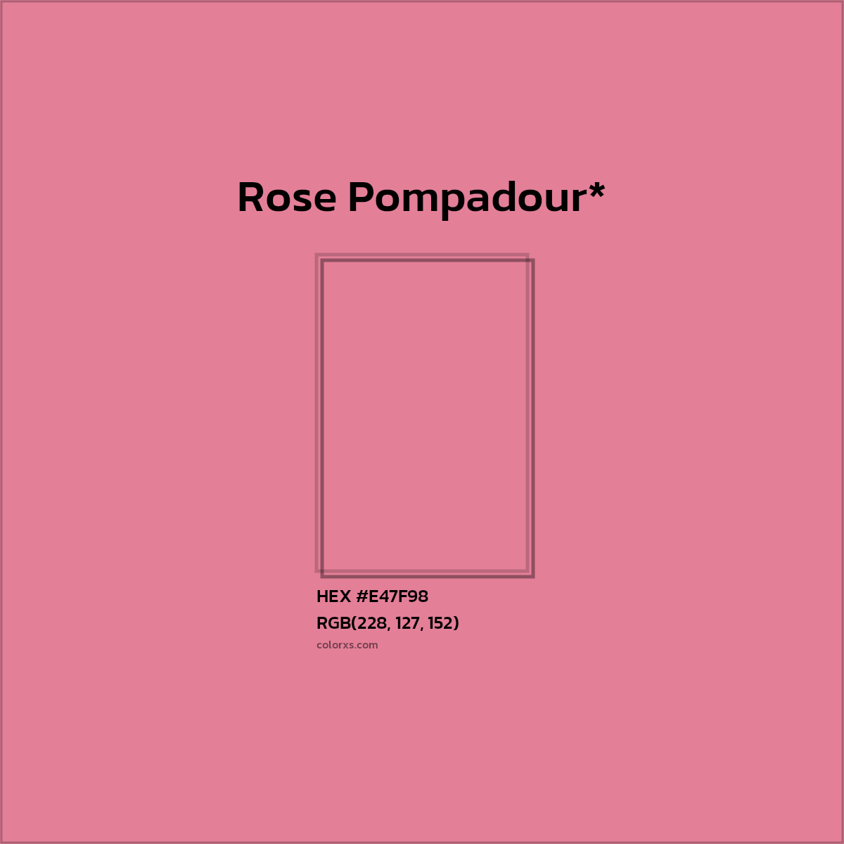 #E47F98 hex color. RGB, RYB, CMYK, HSL, HSV codes and color conversions. Matching color names, palettes, paints.