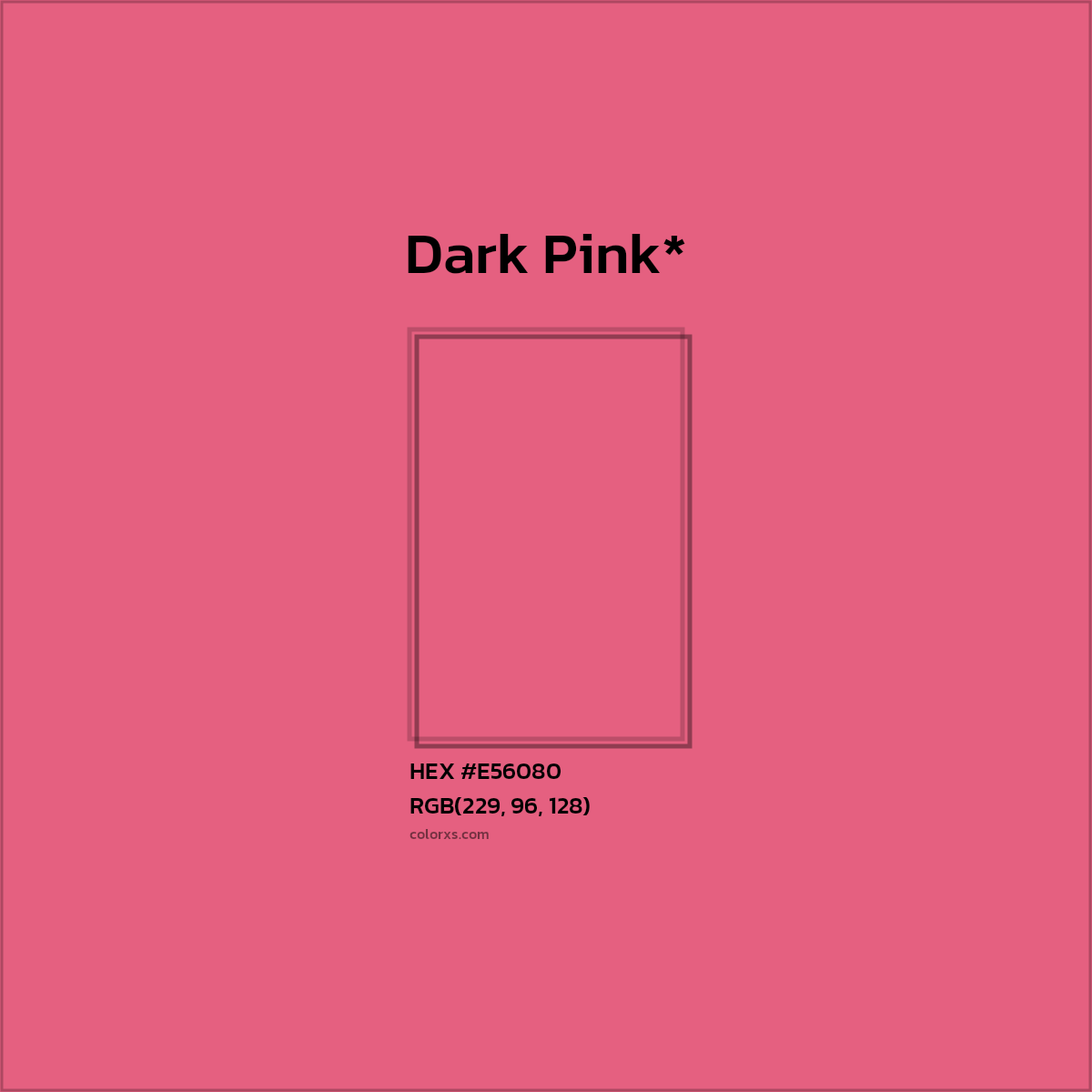 #E56080 hex color. RGB, RYB, CMYK, HSL, HSV codes and color conversions. Matching color names, palettes, paints.