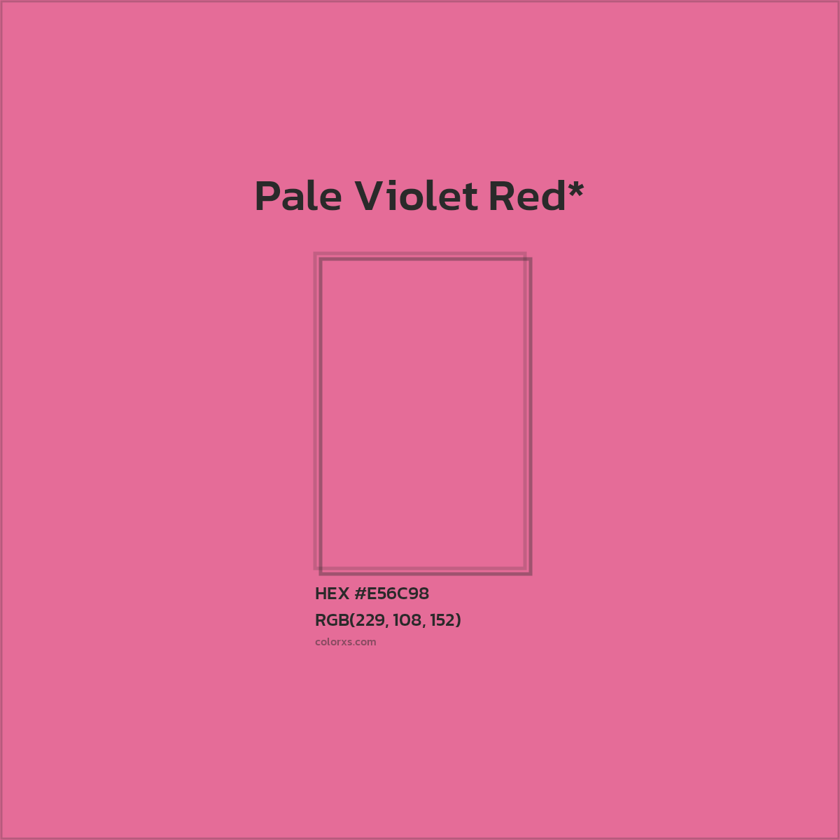 #E56C98 hex color. RGB, RYB, CMYK, HSL, HSV codes and color conversions. Matching color names, palettes, paints.