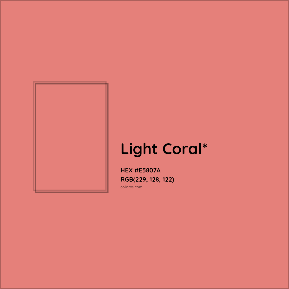 #E5807A hex color. RGB, RYB, CMYK, HSL, HSV codes and color conversions. Matching color names, palettes, paints.