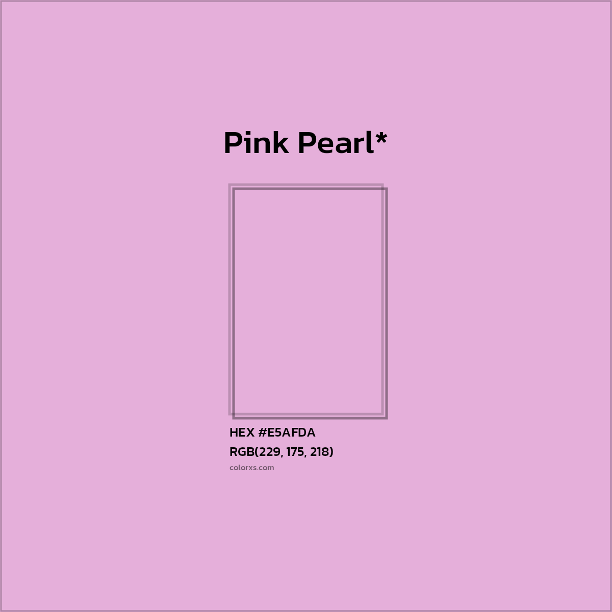 #E5AFDA hex color. RGB, RYB, CMYK, HSL, HSV codes and color conversions. Matching color names, palettes, paints.