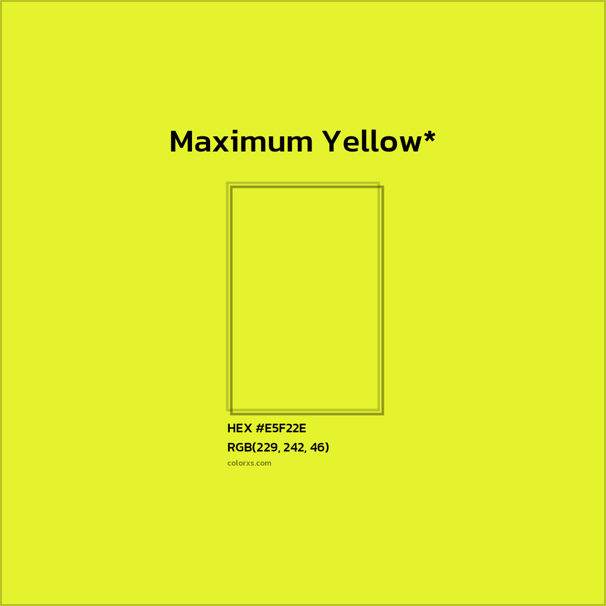 #E5F22E hex color. RGB, RYB, CMYK, HSL, HSV codes and color conversions. Matching color names, palettes, paints.