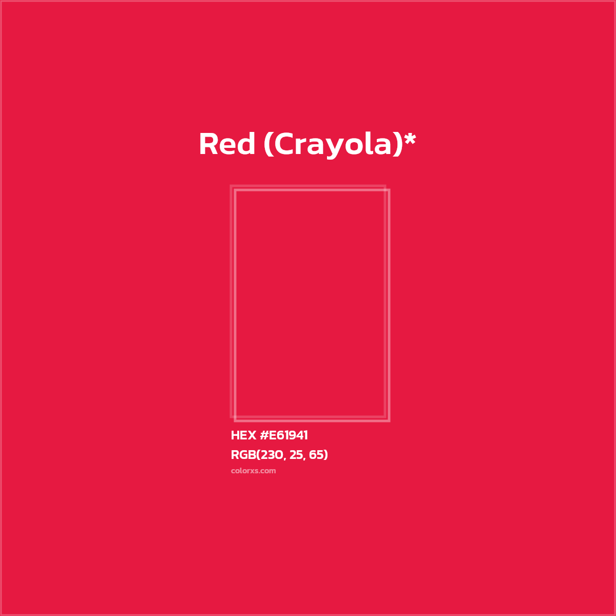 #E61941 hex color. RGB, RYB, CMYK, HSL, HSV codes and color conversions. Matching color names, palettes, paints.