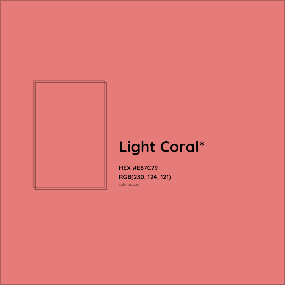 #E67C79 hex color. RGB, RYB, CMYK, HSL, HSV codes and color conversions. Matching color names, palettes, paints.