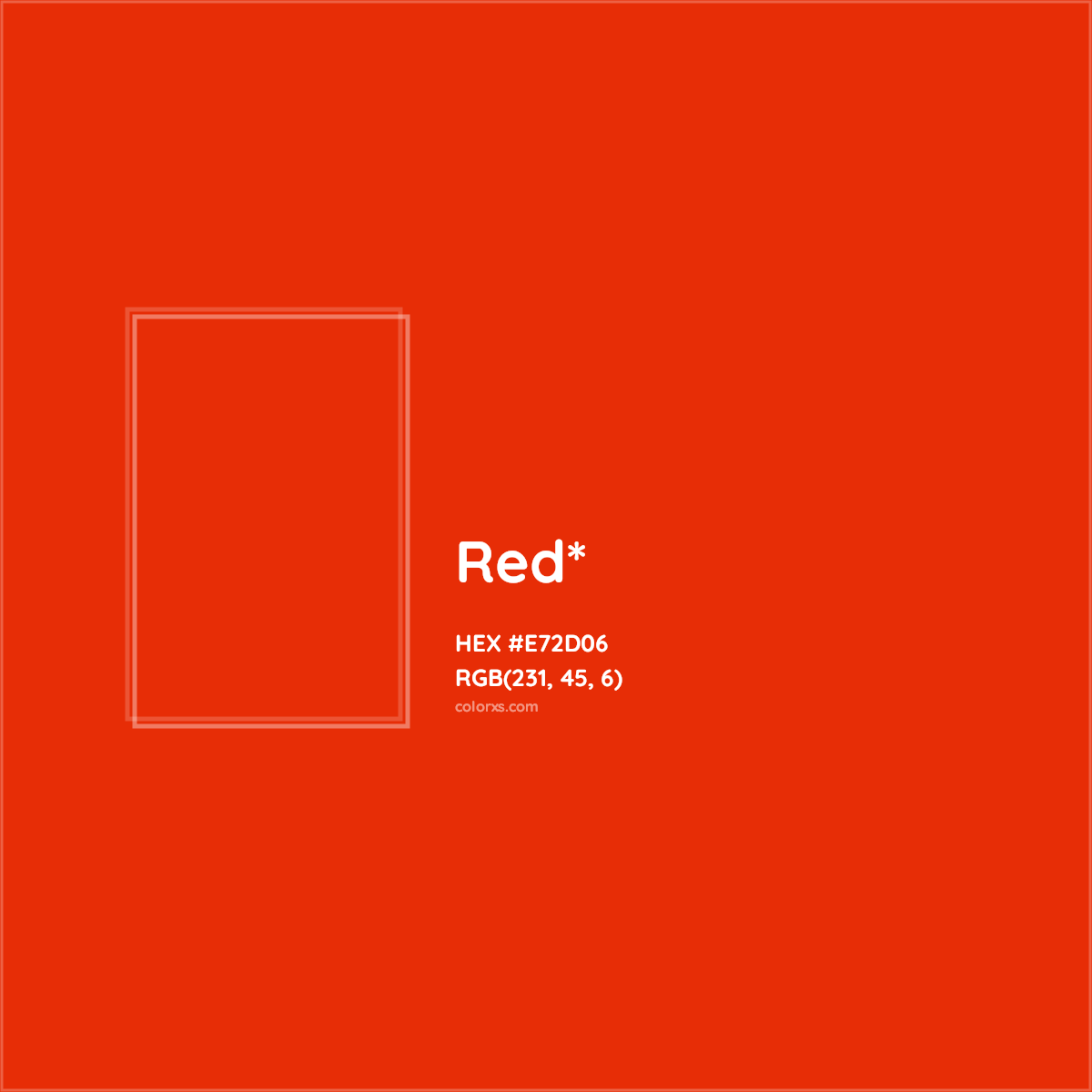 #E72D06 hex color. RGB, RYB, CMYK, HSL, HSV codes and color conversions. Matching color names, palettes, paints.