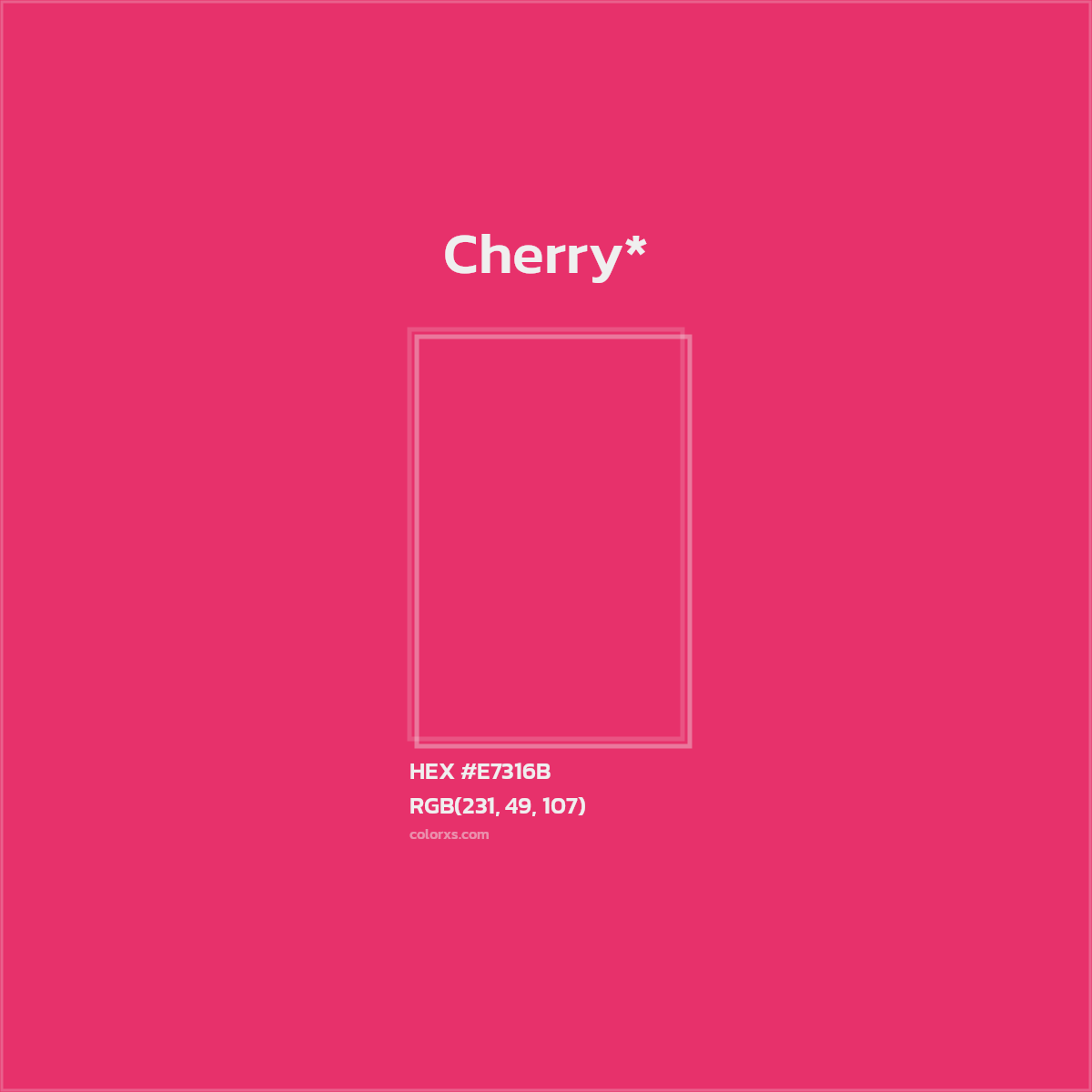 #E7316B hex color. RGB, RYB, CMYK, HSL, HSV codes and color conversions. Matching color names, palettes, paints.