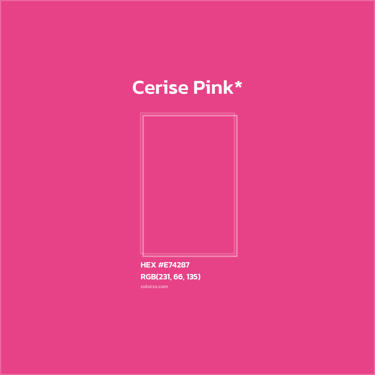 #E74287 hex color. RGB, RYB, CMYK, HSL, HSV codes and color conversions. Matching color names, palettes, paints.