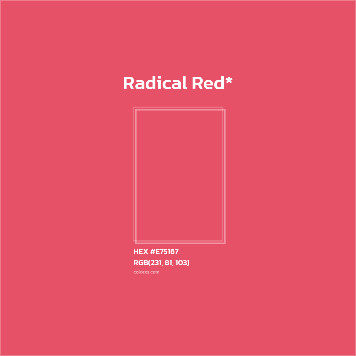 #E75167 hex color. RGB, RYB, CMYK, HSL, HSV codes and color conversions. Matching color names, palettes, paints.