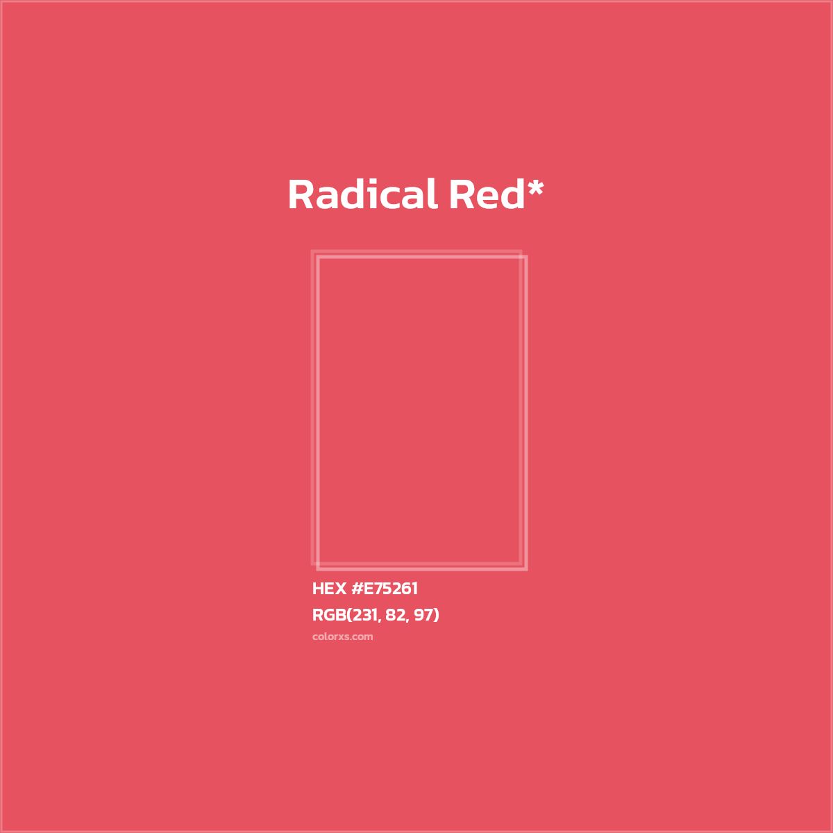 #E75261 hex color. RGB, RYB, CMYK, HSL, HSV codes and color conversions. Matching color names, palettes, paints.