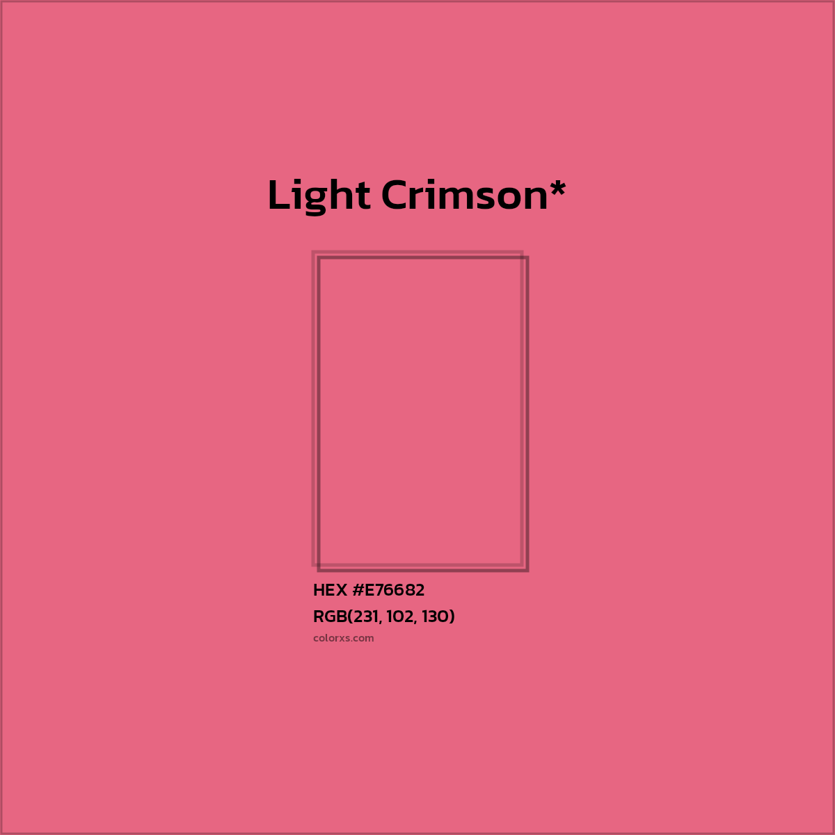 #E76682 hex color. RGB, RYB, CMYK, HSL, HSV codes and color conversions. Matching color names, palettes, paints.