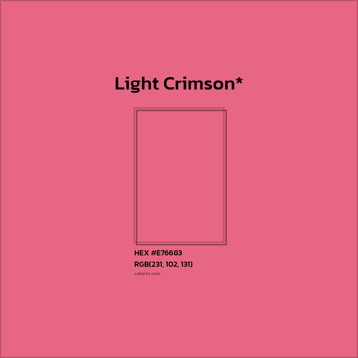 #E76683 hex color. RGB, RYB, CMYK, HSL, HSV codes and color conversions. Matching color names, palettes, paints.