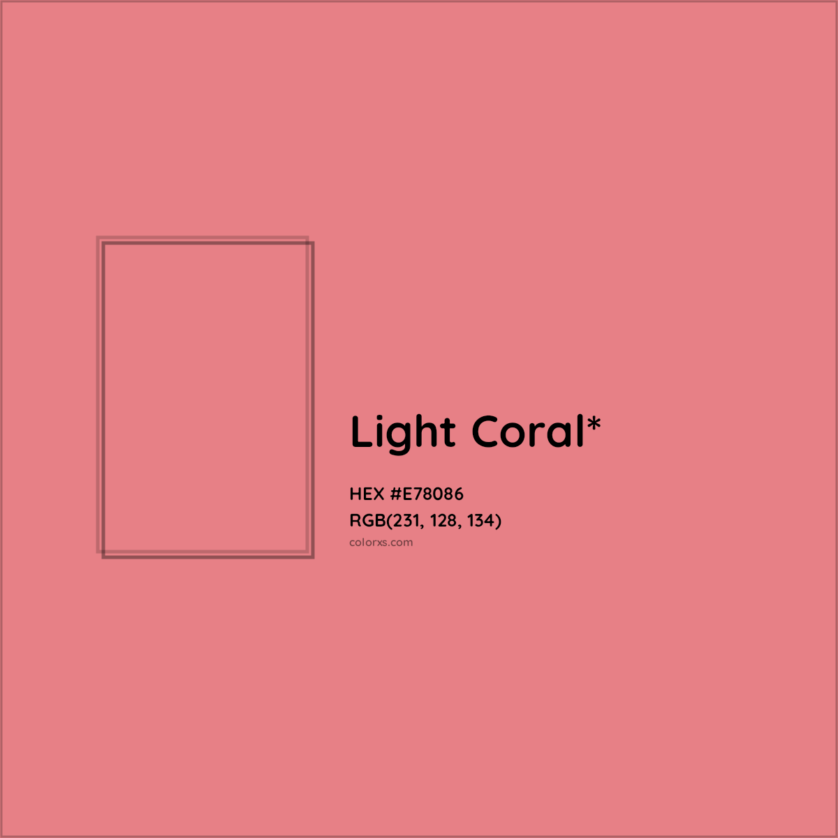 #E78086 hex color. RGB, RYB, CMYK, HSL, HSV codes and color conversions. Matching color names, palettes, paints.
