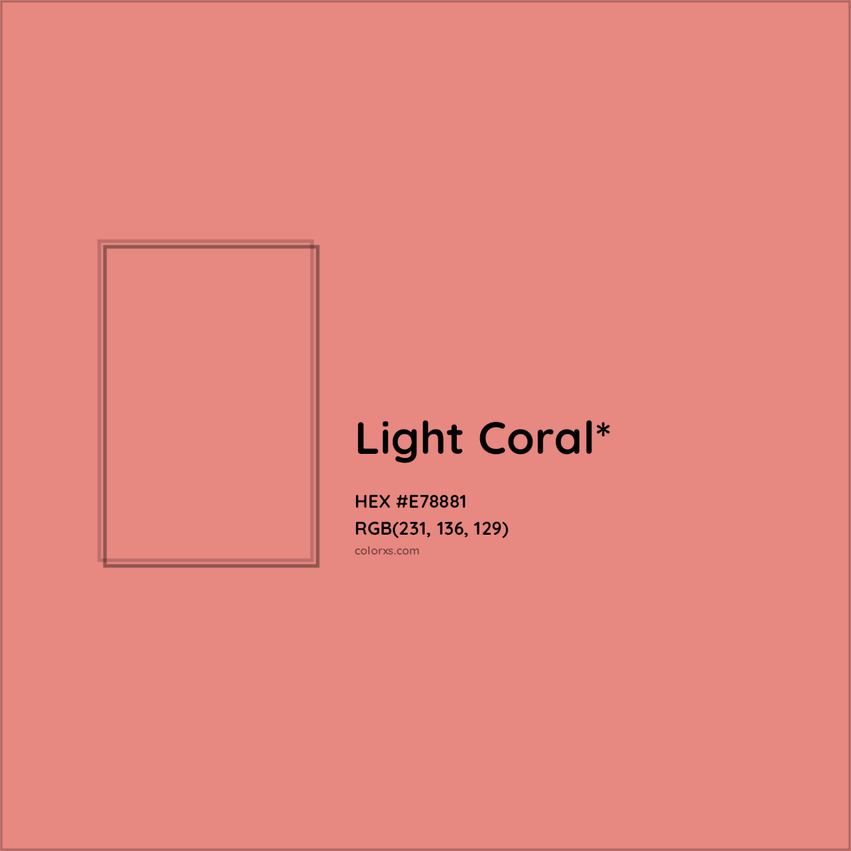 #E78881 hex color. RGB, RYB, CMYK, HSL, HSV codes and color conversions. Matching color names, palettes, paints.